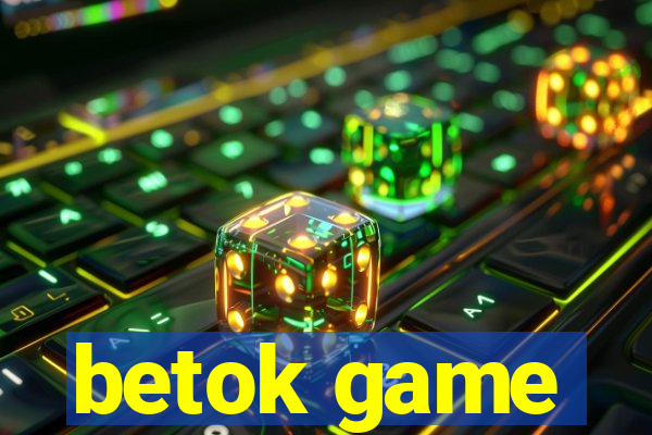 betok game